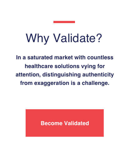 Red and white infographic with the title "Why Validate?" emphasizing the importance of authentication over exaggeration in healthcare.